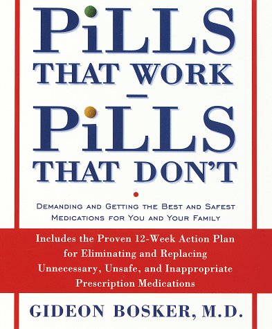 Pills That Work, Pills That Don't: Demanding and Getting the Best and Safest Medications for You and Your Family used book depot