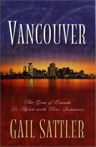Vancouver: Gone Camping/At Arm's Length/On the Road Again/My Name is Mike (Inspirational Romance Collection) used book depot