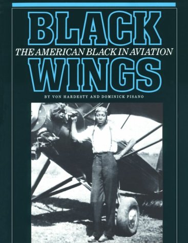 Black Wings: The American Black in Aviation