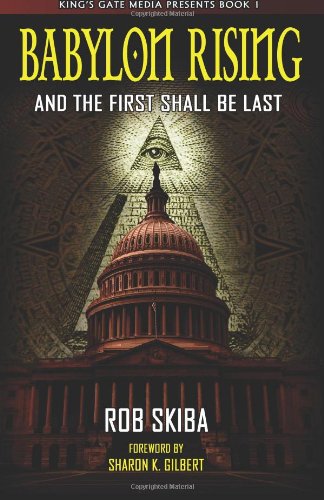 Babylon Rising: And The First Shall Be Last [Paperback] Skiba, Rob