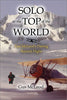 Solo to the Top of the World: Gus McLeod's Daring Record Flight