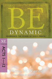 Be Dynamic (Acts 1-12): Experience the Power of God's People used book depot