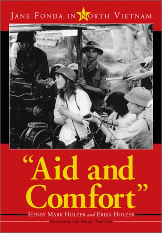 Aid and Comfort: Jane Fonda in North Vietnam used book depot