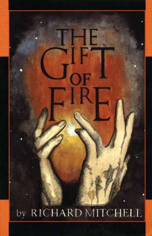 The Gift of Fire [Paperback] Mitchell, Richard