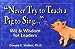 Never Try to Teach a Pig to SingWit and Wisdom for Leaders [Paperback] Walker, Donald E