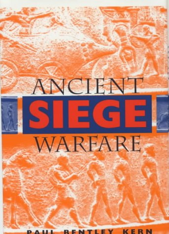 Ancient Siege Warfare [Hardcover] Kern, Paul Bentley