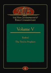 The New Interpreter's® Bible Commentary Volume V: Ezekiel, The Twelve Prophets used book depot
