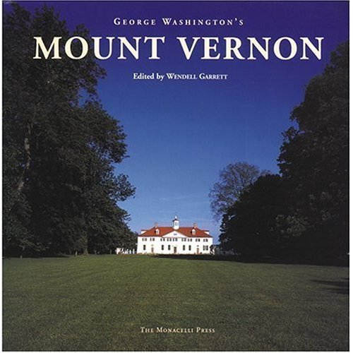 George Washingtons Mount Vernon [Paperback] Wendell Garrett