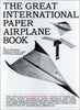 The Great International Paper Airplane Book Mander, Jerry; Dippel, George and Gossage, Howard