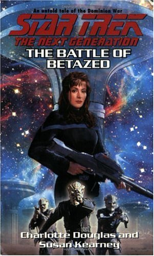 The Battle of Betazed Star Trek: the Next Generation Douglas, Charlotte and Kearney, Susan