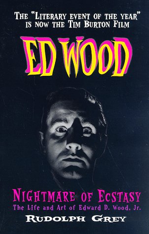 Ed Wood: Nightmare of Ecstasy (The Life and Art of Edward D. Wood, Jr.) used book depot