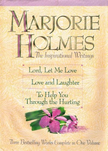 Marjorie Holmes: The Inspirational Writings, A Collection Consisting of Love and Laughter used book depot