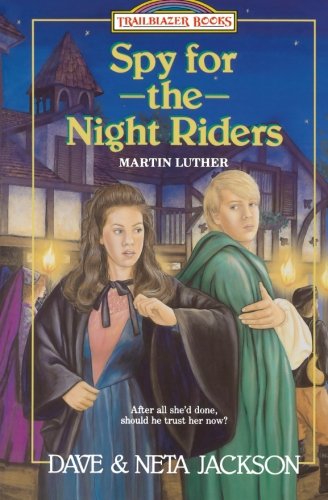 Spy for the Night Riders: Martin Luther Trailblazer Books 3 Jackson, Dave; Jackson, Neta and Jackson, Julian