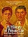 A History of Private Life, Volume I: From Pagan Rome to Byzantium