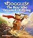 Goggles: The Bear Who Dreamed of Flying [Hardcover] Jonathan Gunson and Richard Robinson;Jonathan Gunson