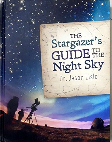 Stargazer's Guide to the Night Sky, The