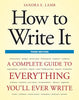 How to Write It, Third Edition: A Complete Guide to Everything Youll Ever Write How to Write It: Complete Guide to Everything Youll Ever Write [Paperback] Lamb, Sandra E