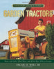 Garden Tractors: Deere, Cub Cadet, Wheel Horse, and All the Rest, 1930s to Current Tractor Legacy Series Will III, Oscar H