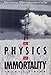 The Physics of Immortality