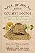 Home Remedies from a Country Doctor: Oatmeal, Cucumbers, Ammonia, Lemon, GinSoaked Raisins: Timeless Solutions to More Than 200 Common Aches, Pains, and Illnesses [Paperback] Heinrichs, Jay and Heinrichs, Dorothy Behlen