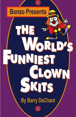 The Worlds Funniest Clown Skits De Chant, Barry