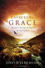 Captured by Grace: No One Is Beyond the Reach of a Loving God [Hardcover] Jeremiah, Dr David