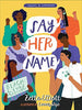 Say Her Name Poems to Empower [Hardcover] Elliott, Zetta and Wise, Loveis