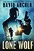 Lone Wolf  A Noah Wolf Thriller Archer, David