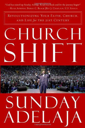 Church Shift: Revolutionizing Your Faith, Church, and Life for the 21st Century used book depot