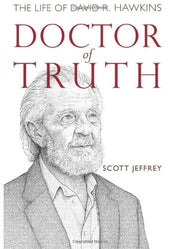 Doctor of Truth: The Life of David R. Hawkins used book depot