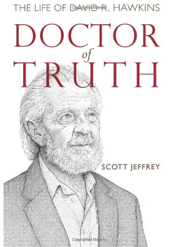 Doctor of Truth: The Life of David R. Hawkins used book depot