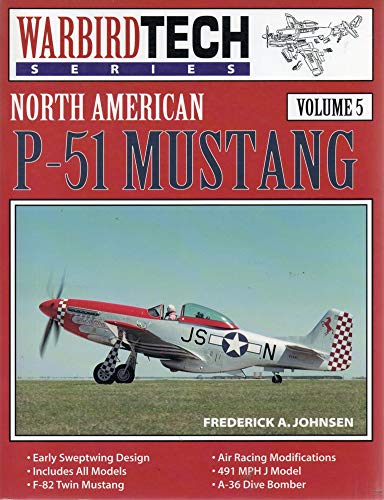North American P-51 Mustang - Warbird Tech Vol. 5