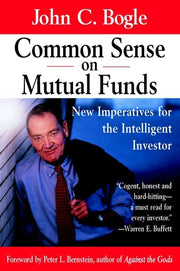 Common Sense on Mutual Funds: New Imperatives for the Intelligent Investor used book depot