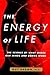 The Energy of Life: The Science of What Makes Our Minds and Bodies Work Brown, Guy C