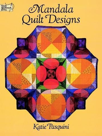 Mandala Quilt Designs Dover Needlework Series Pasquini, Katie