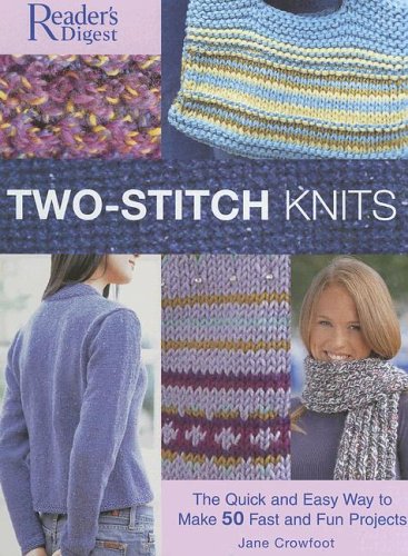 Two-Stitch Knits: The Quick and Easy Way to Make 50 Fast, Fun Projects used book depot