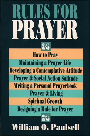 Rules for Prayer Paulsell, William O