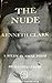 The Nude A study in Ideal Form, A168 [Paperback] Clark, Kenneth