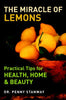 The Miracle of Lemons: Practical Tips for Health, Home  Beauty Stanway, Dr Penny