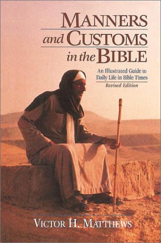 Manners and Customs in the Bible used book depot