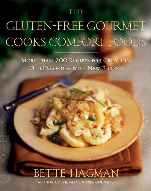 The Gluten-Free Gourmet Cooks Comfort Foods: Creating Old Favorites with the New Flours used book depot