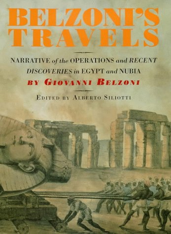 Belzonis Travels: Narrative of the Operations and Recent Discoveries in Egypt and Nubia Belzoni, Giovanni Battista
