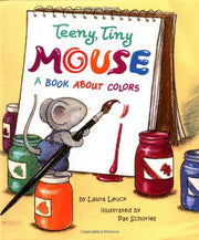 Teeny, Tiny Mouse: A Book About Colors used book depot