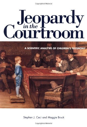 Jeopardy in the Courtroom: A Scientific Analysis of Children's Testimony