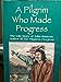 A Pilgrim Who Made Progress: The Life Story of John Bunyan Deal, William