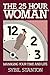 The 25 Hour Woman; Managing Your Time And Life Stanton, Sybil