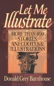 Let Me Illustrate: More Than 400 Stories, Anecdotes & Illustrations used book depot