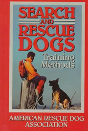 Search And Rescue Dogs: Training Methods used book depot
