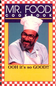 Mr. Food Cookbook: OOH it's so GOOD!!