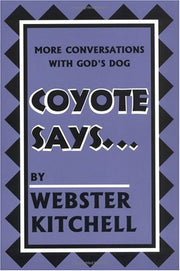 Coyote Says... More Conversations With God's Dog: More Conversations With God's Dog used book depot